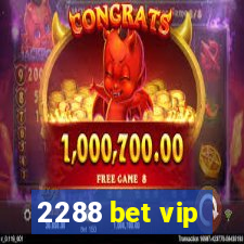 2288 bet vip